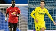 Manchester United Transfer News Update: Red Devils Interested in Pau Torres, Could Include Eric Bailly in Deal for Villarreal Defender