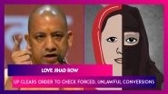 &lsquo;Love Jihad&rsquo; Row: Uttar Pradesh Clears Order To Check Forced, Unlawful Conversions, Offenders To Be Jailed