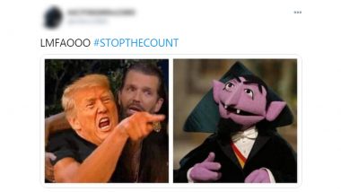 ‘Stop The Count!’ Donald Trump’s Twitter Meltdown Receives Hilarious Memes & Jokes, Sesame Street’s Iconic Count Dracula Becomes a Battle Cry for US Election 2020