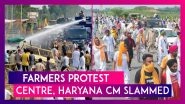 Farmers Protest: Amarinder Singh, Sukhbir Singh Badal, Rahul Gandhi, HD Deve Gowda Slam Centre & Haryana CM Manohar Lal Khattar