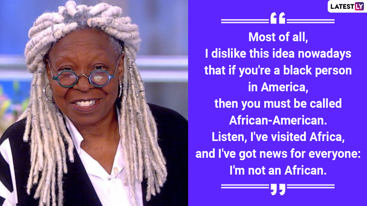 Whoopi Goldberg Birthday: 7 Life Affirming Quotes Of the Sister Act