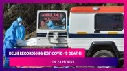 Delhi Records Highest COVID-19 Deaths In A Single Day At 131 With Over 5 Lakh Cases; Here&rsquo;s What State & Centre Are Doing To Manage Pandemic