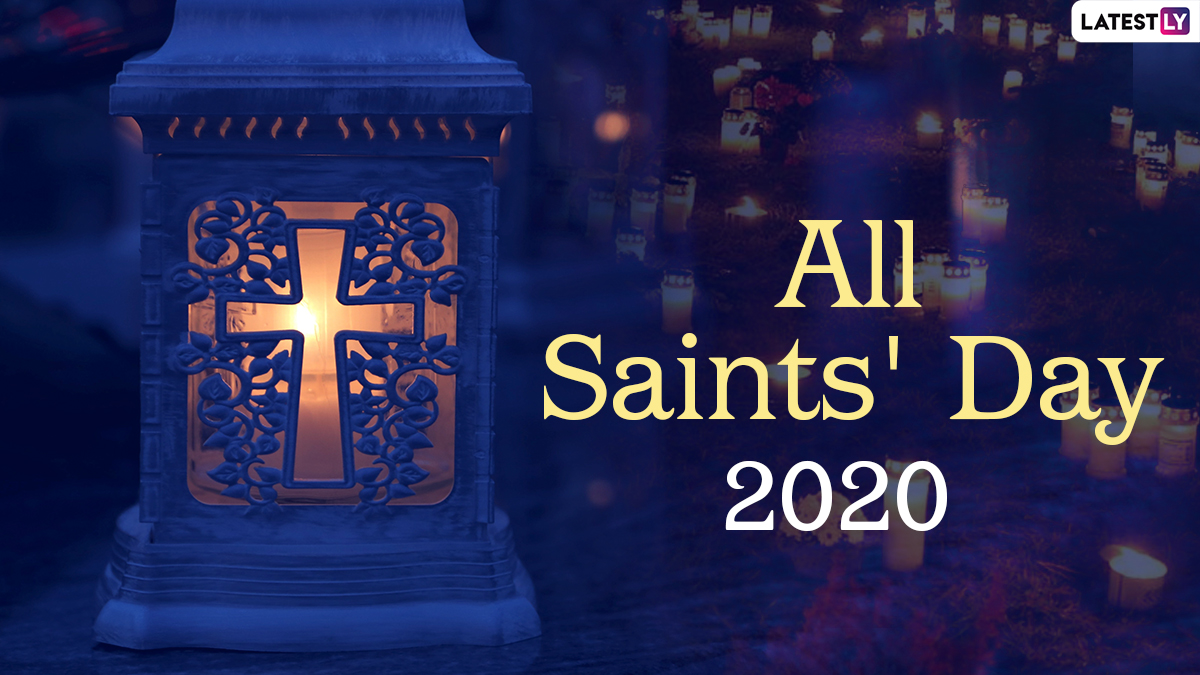 All Saints' Day 2020 HD Images, Greetings & Wallpapers: Celebrate All  Hallows' Day with Pics, Wishes, GIFs and Quotes With Your Loved Ones | 🙏🏻  LatestLY