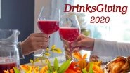 Drinksgiving 2020 Date And Significance: Know About the Day Before Thanksgiving Where People Meet For Alcoholic Drinks