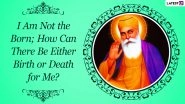 Sri Guru Nanak Dev Ji Jayanti 2020: Quotes and HD Images of First Sikh Guru to Share on His 551st Birth Anniversary