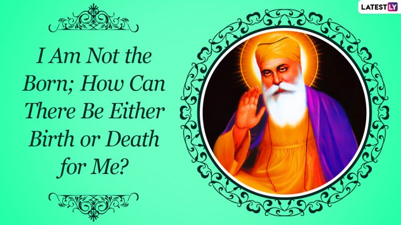 Sri Guru Nanak Dev Ji Jayanti 2020: Quotes and HD Images of First Sikh Guru to Share on His 551st Birth Anniversary