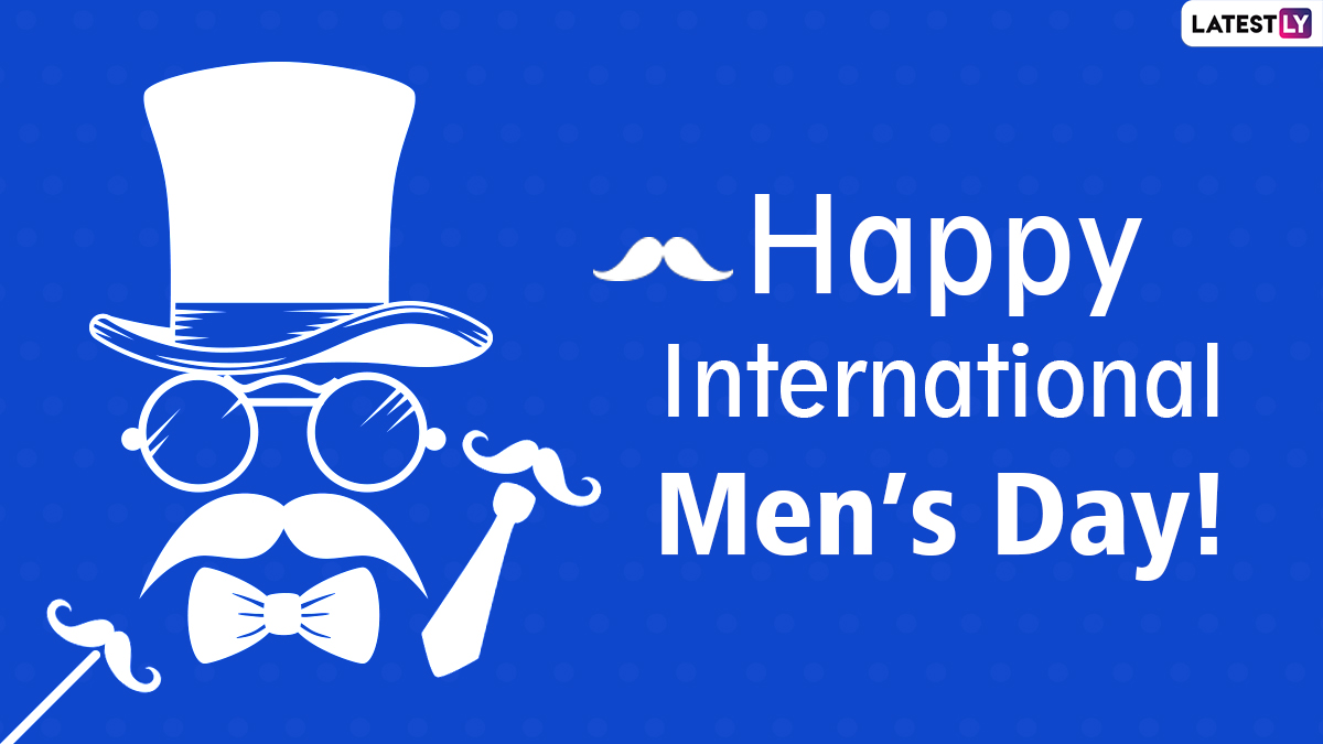 Happy International Men S Day Wishes And Hd Images Whatsapp Stickers Hike Gifs Facebook Quotes And Sms Messages To Send Greetings Of This Significant Observance To All Men Latestly