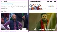 International Men's Day 2020 Funny Memes: From No Google Doodle to Toilet Day Celebrations on Same Date, Netizens Share Hilarious Jokes on Men's Day Observance