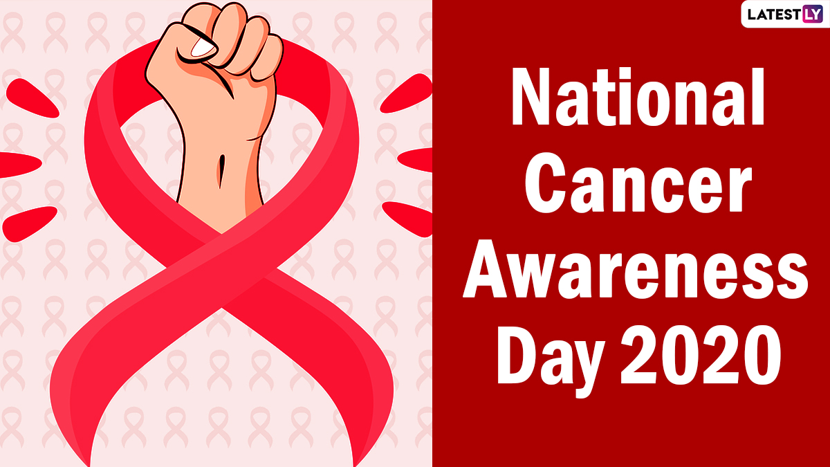 Health & Wellness News National Cancer Awareness Day 2020 Know About