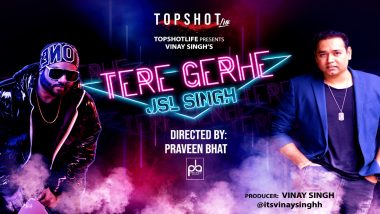 TERE GERHE, Vinay Singh of TopShotLife Releasing New Song With JSL Singh