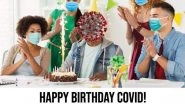Un-happy Birthday COVID-19! Twitterati Hope Coronavirus Doesn't Live Longer as it Turns 1 Year Old, Check Hilarious Tweets With Funny Memes