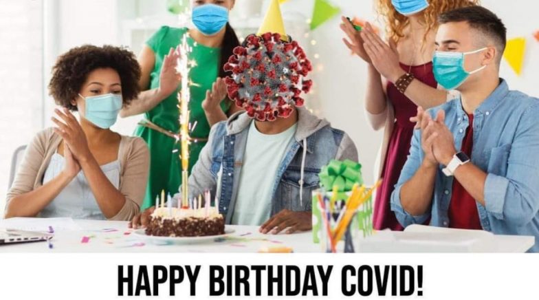 Un-happy Birthday COVID-19! Twitterati Hope Coronavirus Doesn't Live