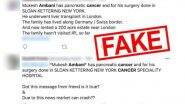 Fake News of Mukesh Ambani Suffering From Pancreatic Cancer And Undergoing Liver Transplant Goes Viral on Social Media, Here is a Fact Check