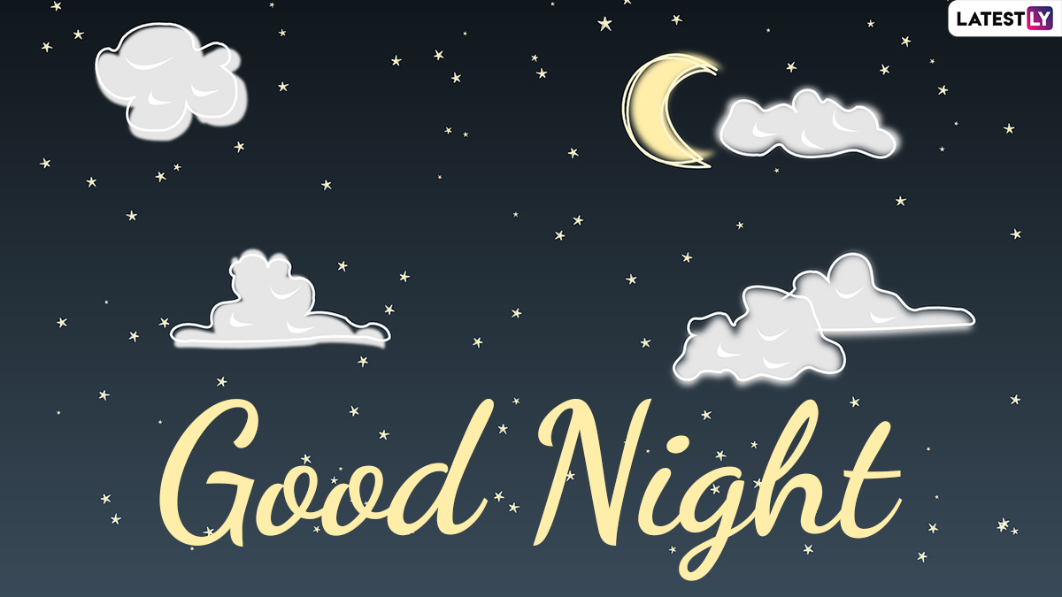 Good Night HD Images for Free Download in English: Send Good Night GIFs,  Cute Good Night Pics, Quotes, Wishes & Greetings to Say Sweet Dreams To  Your Loved Ones | 🙏🏻 LatestLY