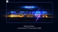 Redmi 9 Power Launching Today in India at 12 Noon, Watch LIVE Streaming of Redmi&rsquo;s Launch Event Here
