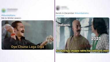 Mumbai Rains Funny Memes Take over Twitter Along with Pics and Videos of the Unexpected Downpour in December! Netizens Have the 'Ye Bhi Theek Hai' Moment Because *SMH* 2020