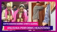 Aditya Narayan Marries Shweta Agarwal; Anushka Sharma Performs Headstand During Pregnancy With Virat Kohli&rsquo;s Help; Neha Kakkar Celebrates Rohanpreet&rsquo;s Birthday