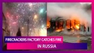 Firecrackers Factory Catches Fire In Russia; Viral Videos Show Uncontrolled Explosions