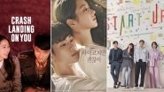 Netflix StreamFest: From Hyun Bin's Crash Landing On You to Bae Suzy's Start-Up, 7 Binge-Worthy Korean Dramas You Shouldn't Miss During Free Streaming on December 5 and 6