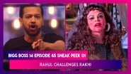 Bigg Boss 14 Episode 65 Sneak Peek 01 | Dec 31 2020: Rahul Challenges Rakhi to Enter House