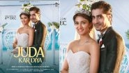 Juda Kar Diya Poster: Erica Fernandes and Harshad Chopra Are Back On Screens In this Exciting Music Video (View Post)