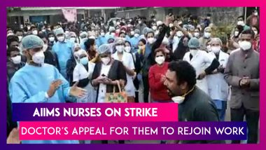 AIIMS Nurses On Strike Amid The Coronavirus Pandemic, Patients Left Alone, Doctor's Appeal For Them To Rejoin Work