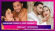 Gauahar Khan & Zaid Darbar&rsquo;s Wedding: Pictures & Videos From Their Dreamy Chiksa, Mehndi, Sangeet, Nikaah & Walima Functions