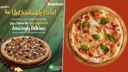 Vegetarian Chicken Pizza is Here! Domino's Launches India's First 'The Unthinkable' Plant-Based Protein Meat Pizza