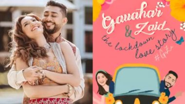 Gauahar Khan and Zaid Darbar’s Digital Wedding Invite Reveals Their ‘Lockdown Love Story’ (Watch Video)