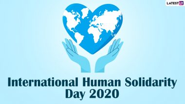 International Human Solidarity Day 2020 Date, Theme and History: Know Significance of the Day Celebrating Our Unity in Diversity