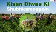 Kisan Diwas 2020 Quotes and HD Images For National Farmers' Day: WhatsApp Stickers, Inspirational Messages, Wishes and Facebook Greetings to Celebrate Farmers of India!