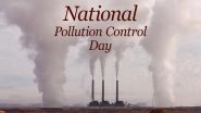 National Pollution Control Day 2020 Date and History: Know Significance Of The Day Commemorating Bhopal Gas Tragedy and Raising Awareness on Industrial Pollution
