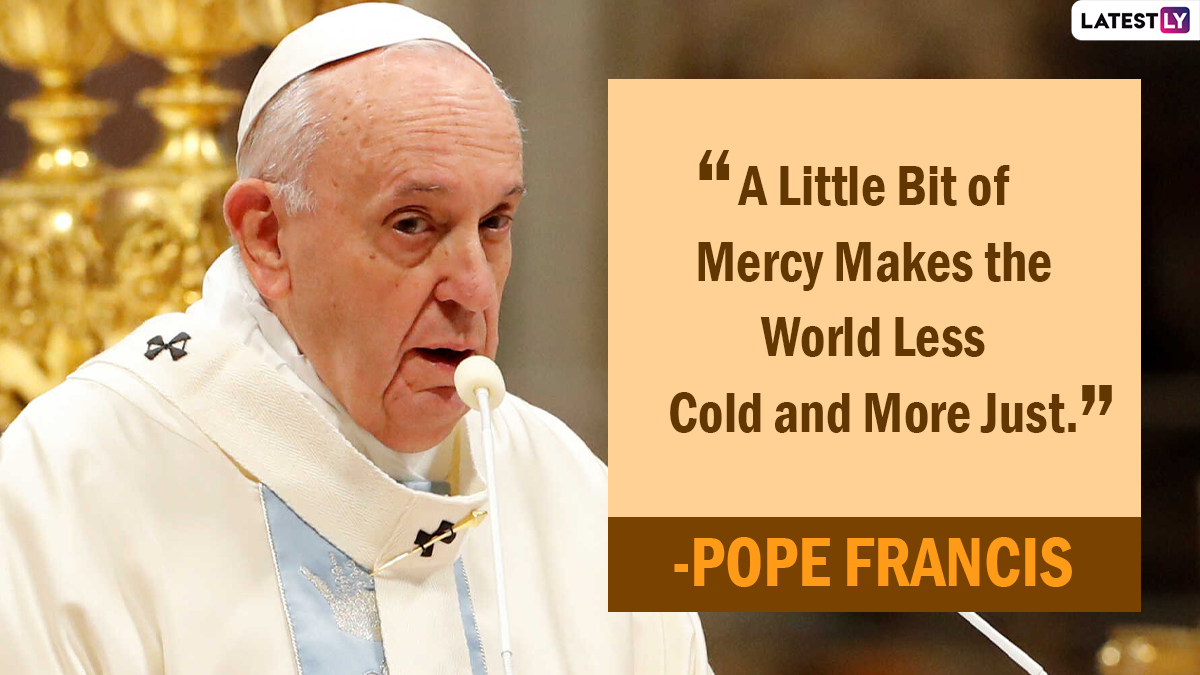 Pope Francis Birth Anniversary 2022: Share Quotes and Sayings by Pope ...