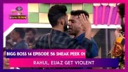 Bigg Boss 14 Episode 56 Sneak Peek 01 | Dec 18 2020: Rahul, Eijaz Almost Get in a Physical Fight