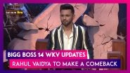Bigg Boss 14 Weekend Ka Vaar Updates | Dec 13 2020: Rahul Vaidya To Make A Comeback