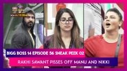 Bigg Boss 14 Episode 56 Sneak Peek 02 | Dec 18 2020: Rakhi Sawant Pisses Off Manu & Nikki