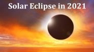 Solar Eclipse 2021: Will It Be Visible In India? From Date, Timings to Places, Everything You Need To Know About The Next Celestial Event