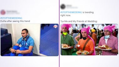Stop The Wedding Trends on Twitter With Funny Memes: As Some Netizens  Wonder What This Buzz is All About, Others Share Jokes to Join Along | 👍  LatestLY