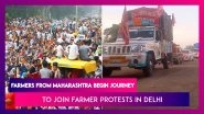 Farmers From Maharashtra Begin Journey To Join Farmer Protests In Delhi; Punjab Farm Agents To Shut Shop For 4 Days In Protest Against IT Raids