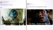 Mumbai Winter Funny Memes Keep Coming as Temperatures Dip! Netizens Share The Feels of The Chills of Taking Bath in Cold Weather With Jokes
