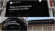 Best Tweets of 2020 on Year 2020? Twitter Covers NYC Billboards in Viral Tweets About This Year and It's a Total Mood to Read!