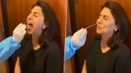Neetu Kapoor&rsquo;s Video of Her Taking &lsquo;Fab&rsquo; Swab Test Goes Viral After Doctor Calls Out on Twitter on How Her COVID-19 Detection Test Is Handled