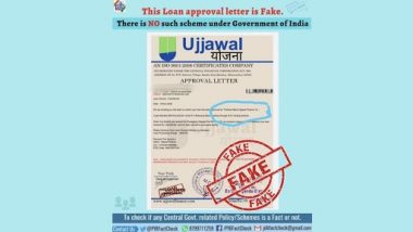 Govt Granting Loan Under ‘Pradhan Mantri Ujjawal Finance Yojana’ and Asking for Rs 3,200 As Processing Fee? PIB Fact Check Reveals Truth Behind Fake Approval Letter