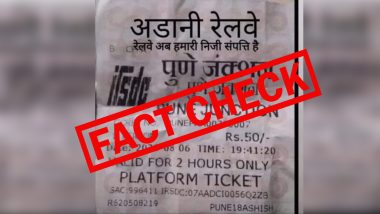Indian Railways Now Adani Railways? Fact Check Shows the Viral Image of Platform Ticket is Morphed