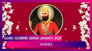 Guru Gobind Singh Jayanti 2021 Wishes, Gurpurab Images, Quotes & Greetings To Send on Parkash Utsav