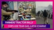 Tractor Rally: Farmers Break Barricades, Cops Use Tear Gas, Lathi-Charge Amid Republic Day Celebrations