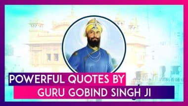 Guru Gobind Singh Ji Jayanti 2021: Quotes & Sayings by Tenth Guru in Sikhism To Celebrate Gurpurab