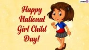 National Girl Child Day 2021 Wishes and HD Images: WhatsApp Stickers, Signal Messages, Girl Power Quotes, Telegram Photos and Facebook Greetings to Celebrate the Day