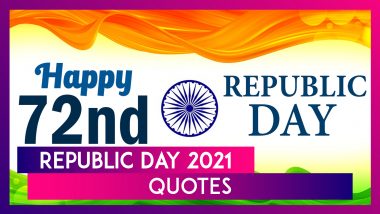 Happy Republic Day 2021: Quotes & Slogans by Our National Heroes to Commemorate 72nd Republic Day