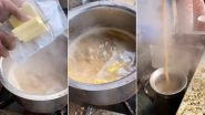 Butter in Chai? But Why? Video of Popular Tea-Making From Agra is Going Viral and Chai Lovers are Offended!